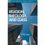 Religion, Theology, and Class Fresh Engagements after Long Silence