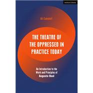 The Theatre of the Oppressed in Practice Today