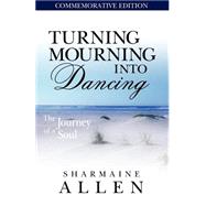 Turning Mourning into Dancing