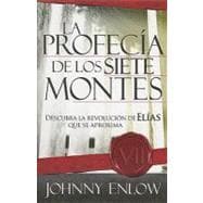 La Profecia De Los Siete Montes / the Seven Mountain Prophecy