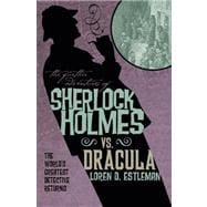 The Further Adventures of Sherlock Holmes: Sherlock Vs. Dracula