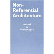 Non-referential Architecture