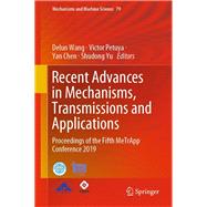 Recent Advances in Mechanisms, Transmissions and Applications