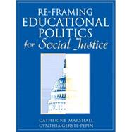 Re-Framing Educational Politics for Social Justice