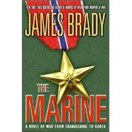 The Marine A Novel of War from Guadalcanal to Korea