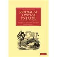 Journal of a Voyage to Brazil, and Residence There, During Part of the Years 1821, 1822, 1823