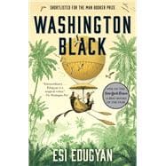 Washington Black A novel