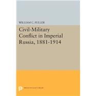 Civil-military Conflict in Imperial Russia, 1881-1914