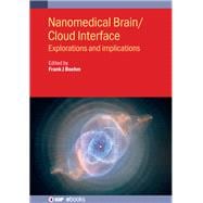 Nanomedical Brain/Cloud Interface Explorations and implications