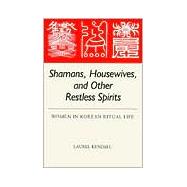 Shamans, Housewives, and Other Restless Spirits