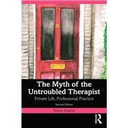 The Myth of the Untroubled Therapist