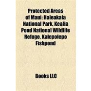 Protected Areas of Maui : Haleakala National Park, Kealia Pond National Wildlife Refuge, Kalepolepo Fishpond