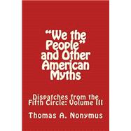 We the People and Other American Myths