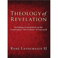 Theology of Revelation: Including a Commentary on the Constitution 
