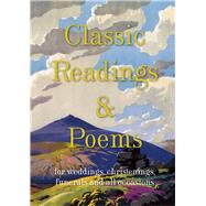 Classic Readings & Poems For Weddings, Christenings, Funerals and All Occasions