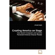 Creating America on Stage