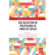 The Selection of Politicians in Times of Crisis