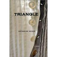 Triangle; A Novel