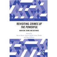 Revisiting the Crimes of the Powerful: Marxism, crime and deviance