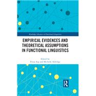 Empirical Evidences and Theoretical Assumptions in Functional Linguistics