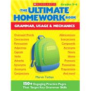 The The Ultimate Homework Book: Grammar, Usage & Mechanics 150+ Engaging Practice Pages That Target Key Grammar Skills