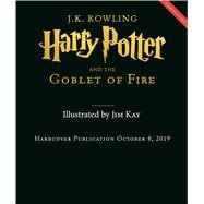 Harry Potter and the Goblet of Fire: The Illustrated Edition (Harry Potter, Book 4) (Illustrated edition)