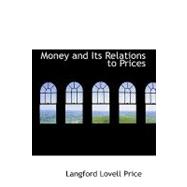 Money and Its Relations to Prices