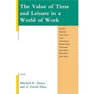 The Value of Time and Leisure in a World of Work