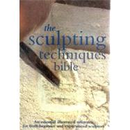Sculpting Techniques Bible