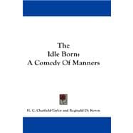 The Idle Born: A Comedy of Manners