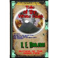 Tale of the White Rock: Book I of the Tales of Island World Series