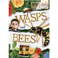 Wasps and Bees