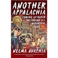 Another Appalachia: Coming Up Queer and Indian in a Mountain Place