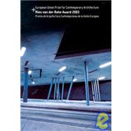European Union Prize for Contemporary Architecture: Mies Van Der Rohe Award 2003