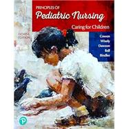 Principles of Pediatric Nursing, 8th edition - Pearson+ Subscription