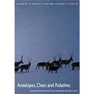 Antelopes, Deer, and Relatives; Fossil Record, Behavioral Ecology, Systematics, and Conservation