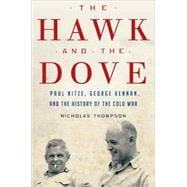 The Hawk and the Dove Paul Nitze, George Kennan, and the History of the Cold War