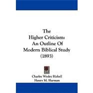 Higher Criticism : An Outline of Modern Biblical Study (1893)