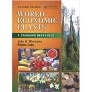 World Economic Plants: A Standard Reference, Second Edition