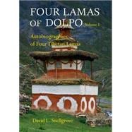 Four Lamas of Dolpo Autobiographies of Four Tibetan Lamas (15th-18th Centuries) Vol. I
