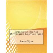 Matrix Methods and Differential Equations Intro