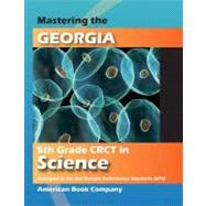 Mastering the Georgia 5th Grade Crct in Science