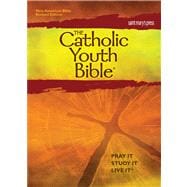 The Catholic Youth Bible: New American Bible Revised Edition (NABRE)