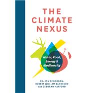 The Climate Nexus Water, Food, Energy and Biodiversity