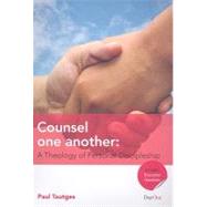 Counsel One Another : A Theology of Personal Discipleship