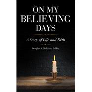 On My Believing Days