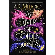 A River of Golden Bones
