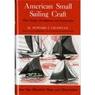 American Small Sailing Craft Their Design, Development and Construction