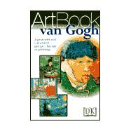 Van Gogh : A Profound and Tormented Genius--His Life in Paintings