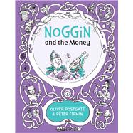 Noggin and the Money